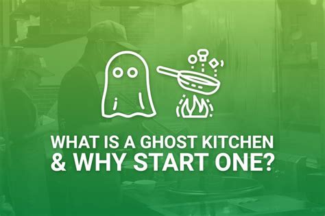 What Is a Ghost Kitchen, And Why Should I Start One?