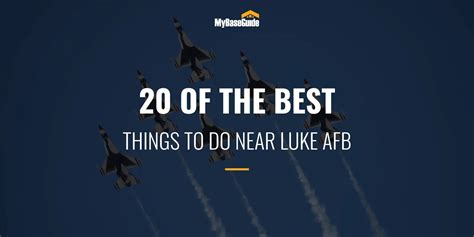 My Base Guide - 20 of the Best Things To Do Near Luke AFB