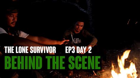 THE LONE SURVIVOR BEHIND THE SCENES | Episode 3 Day 2 - YouTube