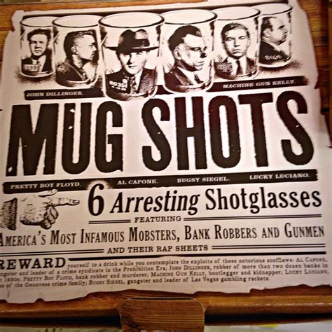 Need these!!!! Bank Robber, Al Capone, Mobster, Mug Shots, Shot Glasses ...