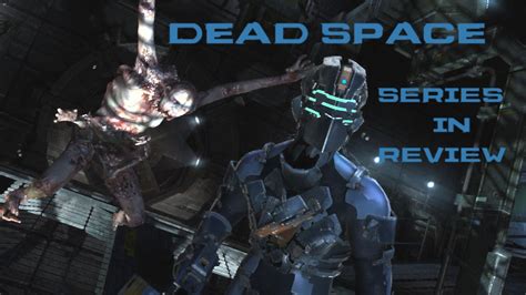 Dead Space: Series in Review | Where is Dead Space 4? - YouTube