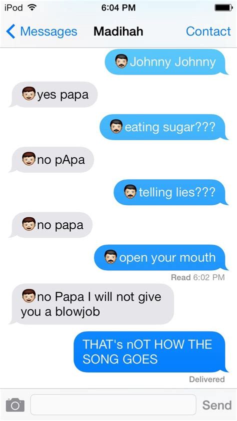 Texting a twist. | Johny Johny Yes Papa | Know Your Meme