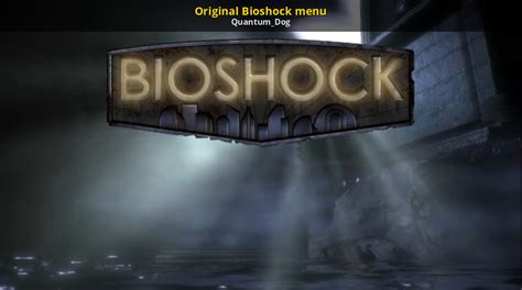 Original Bioshock menu [Bioshock Remastered] [Mods]