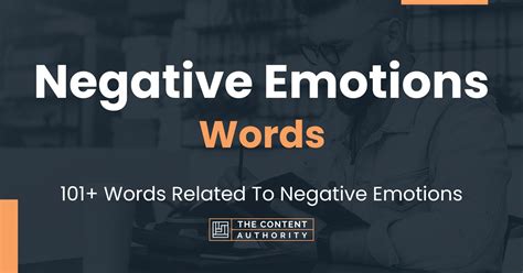 Negative Emotions Words - 101+ Words Related To Negative Emotions