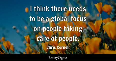 Chris Cornell - I think there needs to be a global focus...