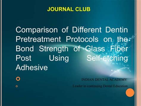 Comparison of Different Dentin Pretreatment Protocols on the Bond Strength of Glass Fiber Post ...