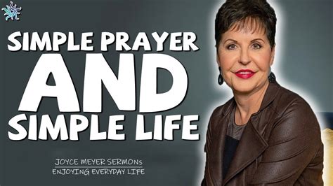 Joyce Meyer Sermons - Simple Prayer and Simple Life - Joyce Meyer ...