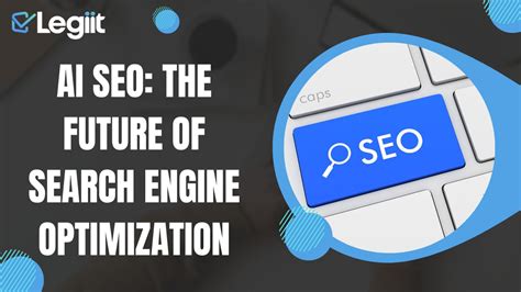 AI SEO: The Future of Search Engine Optimization - Legiit Blog