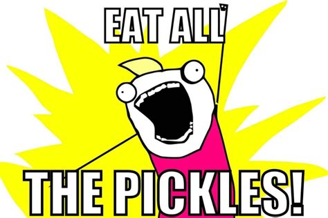 Pickle Memes And Puns - 20+ Funny Images That Are A Big Dill