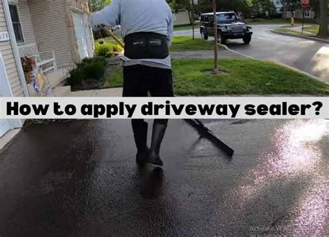 How to apply driveway sealer?