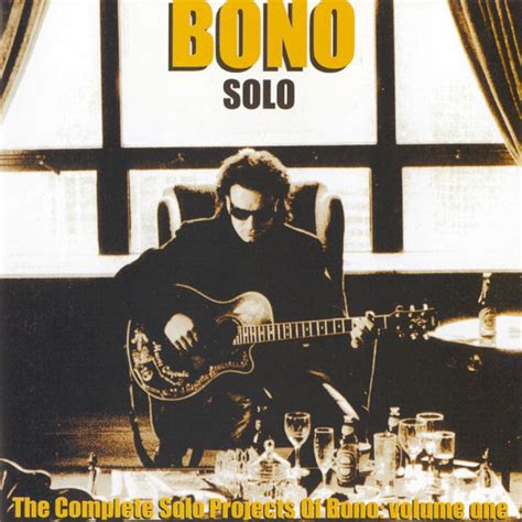 Bono Solo The Complete Solo Projects of Bono Volume One