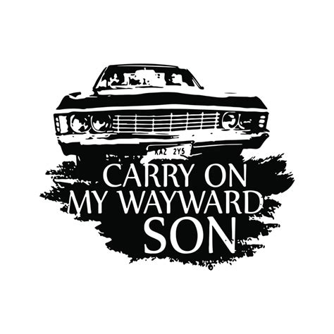 Carry on my wayward son svg ,dxf,eps,png digital file | Carry on, Rainbow rowell, Supernatural ...