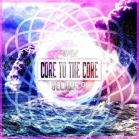 Core To The Core - Volume 9 (2014) | Core To The Core