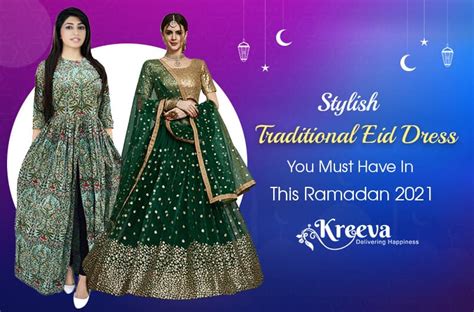 8 Best Traditional Eid Dress To Wear For This Ramadan 2021