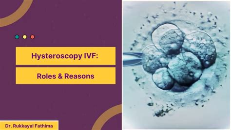 Hysteroscopy IVF: Roles & Reasons | Dr Rukkayal Fathima