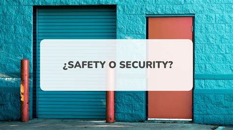 Diferencia entre safety y security | Cómo se usa cada uno