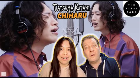 Tatsuya Kitani – Chiharu feat. n-buna from Yorushika / THE FIRST TAKE |Couple REACTION ...