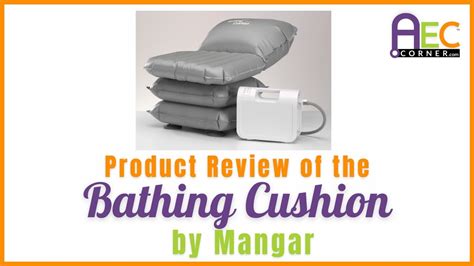 Mangar Bathing Cushion | Product Review