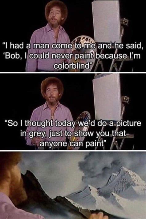 Bob Ross from The Joy of Painting Quotes