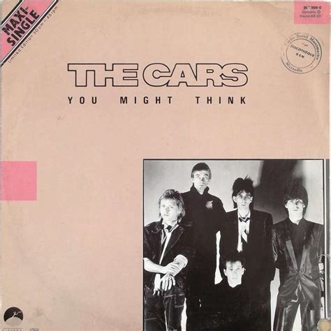 You might think by The Cars, 12inch with vinyl59 - Ref:115904178