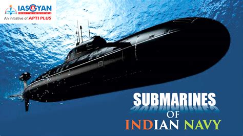 SUBMARINES OF INDIAN NAVY UPSC