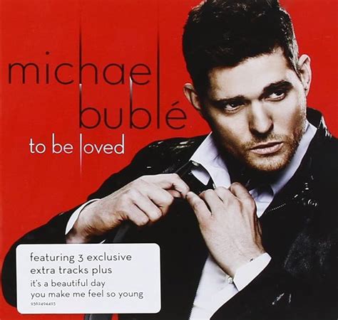 To Be Loved (Deluxe Edition) - Michael Buble