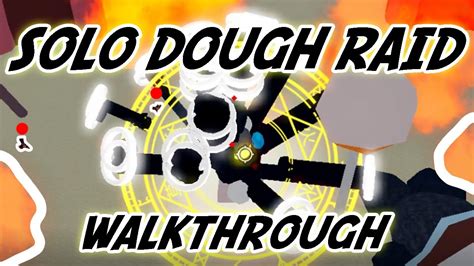 Dough Raid Solo Guide | BLOX FRUITS - YouTube