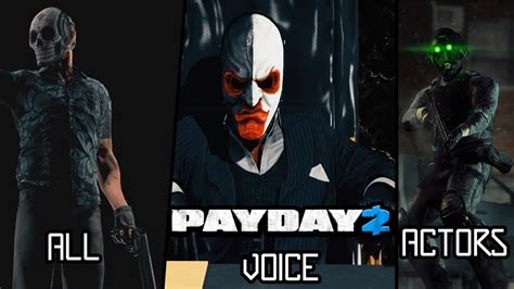 PAYDAY 2 : ALL CHARACTERS VOICE ACTORS - YouTube