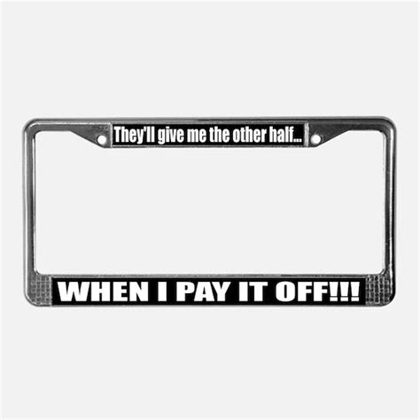 Funny License Plate Frames | CafePress