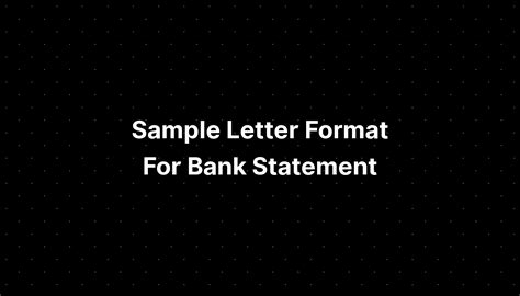 Sample Letter Format For Bank Statement - IMAGESEE