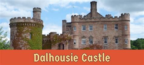 Dalhousie Castle | Edinburgh, Scotland | Ultimate guide of Castles ...