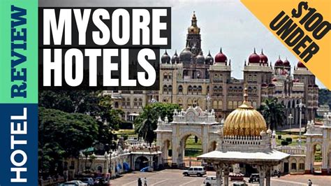 Best Hotels in Mysore [Under $100] - YouTube