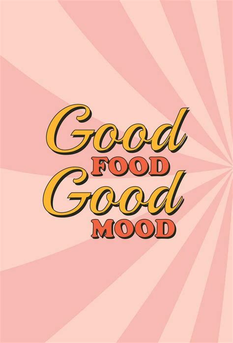 Good Food Is Good Mood Vector Art, Icons, and Graphics for Free Download