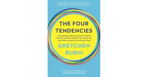 The Four Tendencies: The Surprising Truth about the Hidden Personality ...