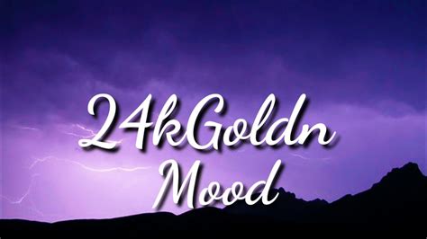 24kGoldn - Mood (Lyrics) - YouTube