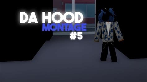 Da Hood Monatge #5 - YouTube