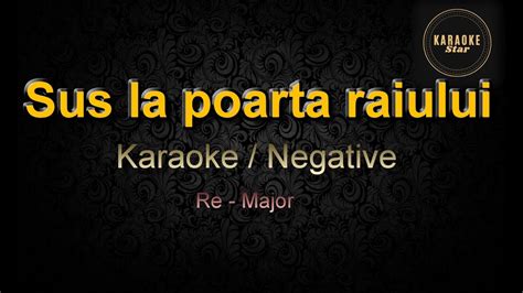 Sus la poarta raiului🎄Karaoke☃️Negative🎅🏻Colinde🎄Re-Major - YouTube