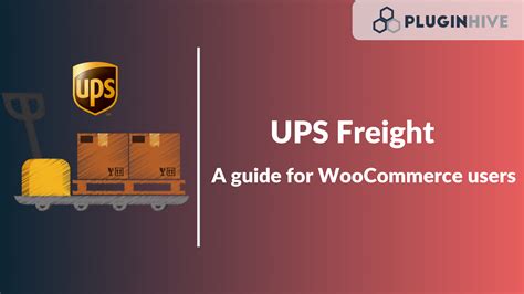 UPS Freight - A guide for WooCommerce users