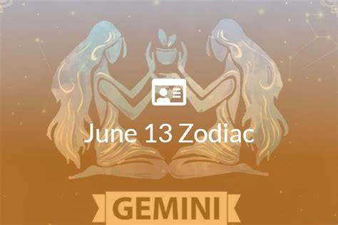 June 13 Zodiac Sign Full Horoscope And Personality