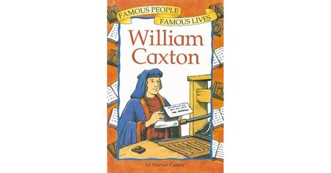 William Caxton by Harriet Castor