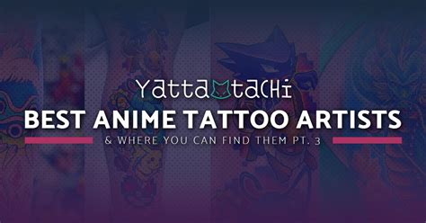 Best Anime Tattoo Artists & Where To Find Them Pt. 3 » Yatta-Tachi