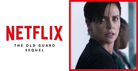 Netflix confirms 'The Old Guard' sequel with Charlize Theron - WhatALife!