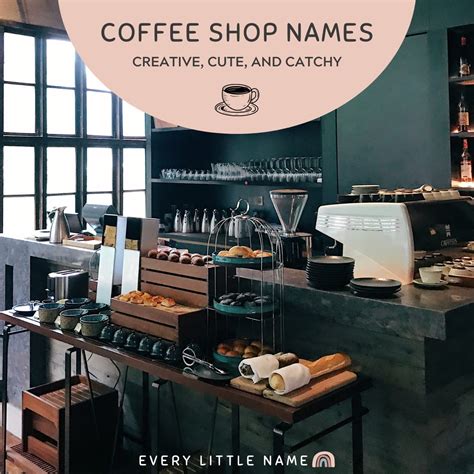 120 Coffee Shop Names (Creative, Cute, and Catchy) - Every Little Name