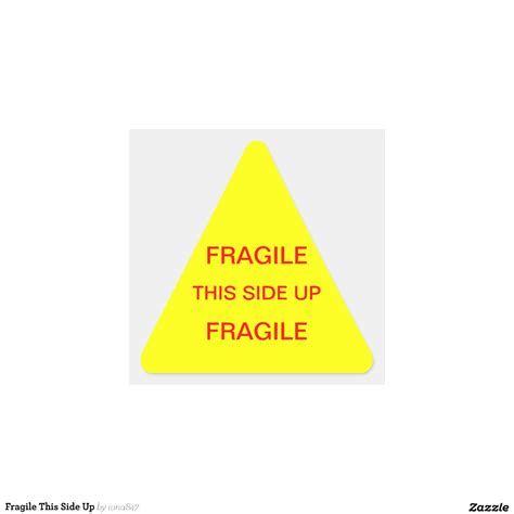 Fragile This Side Up | Zazzle