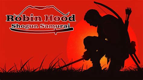 Robin Hood: Shogun Samurai for Nintendo Switch - Nintendo Official Site ...