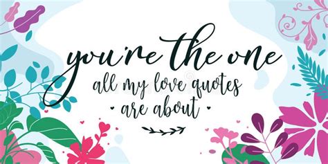 Romantic Love Quote You are the One Vector Floral Background Stock ...