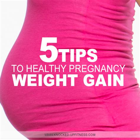 5 Tips to Healthy Pregnancy Weight Gain - Knocked-Up Fitness® and Wellness