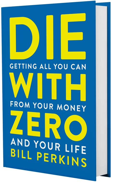 Die with Zero by Bill Perkins - Book Review - Passive Income M.D.