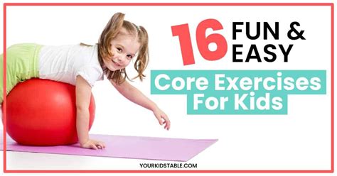 16 Fun & Easy Core Exercises for Kids - Your Kid's Table