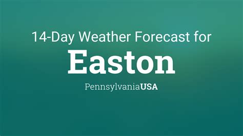 Easton, Pennsylvania, USA 14 day weather forecast